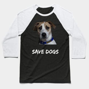 Save Dogs Baseball T-Shirt